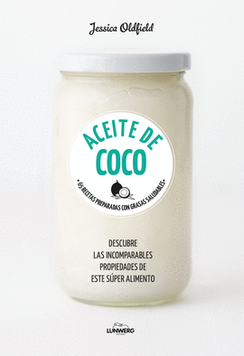 ACEITE DE COCO 65 RECETAS PREPARADAS CON GRASAS SALUDABLES