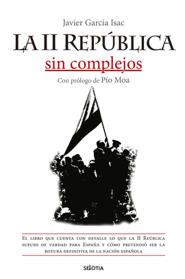 II REPUBLICA SIN COMPLEJOS LA