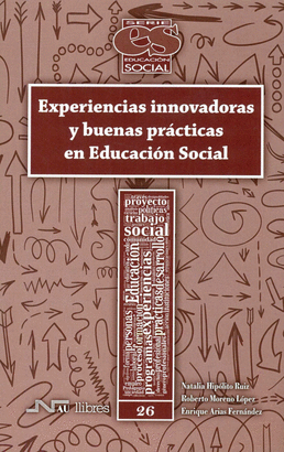 EXPERIENCIAS INNOVADORAS Y BUENAS PRACTICAS EN EDUCACION SOCIAL