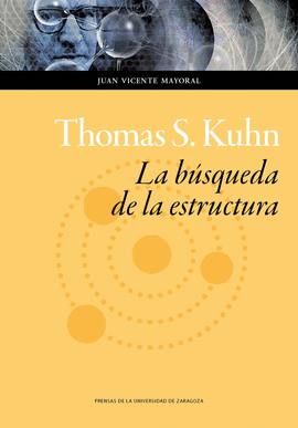 THOMAS S KUHN BUSQUEDA DE LA ESTRUCTURA
