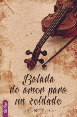 BALADA DE AMOR PARA UN SOLDADO