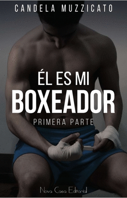 ES MI BOXEADOR PRIMERA PARTE EL