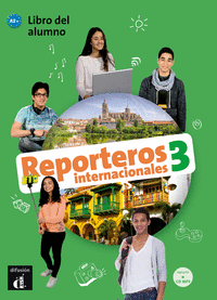 REPORTEROS INTERNACIONALES 3 LIBRO DEL ALUMNO A2