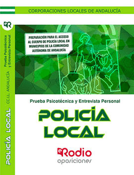 POLICIA LOCAL CORPORACIONES LOCALES ANDALUCIA PSICOTECNICO Y ENTREVISTA PERSONAL 2020
