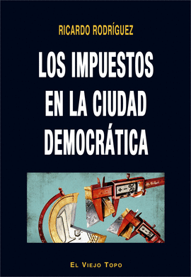 IMPUESTOS EN LA CIUDAD DEMOCRÁTICA LOS