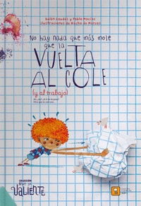 NO HAY NADA QUE MAS MOLE QUE LA VUELTA AL COLE Y AL TRABAJO