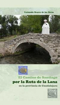 CAMINO DE SANTIAGO POR LA RUTA DE LA LANA EN LA PROVINCIA DE GUADALAJARA EL