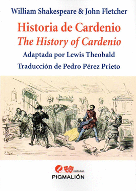 HISTORIA DE CARDENIO THE HISTRORY OF CARDENIO