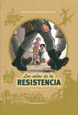 NIÑOS DE LA RESISTENCIA 1 PRIMERAS ACCIONES