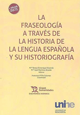 FRASEOLOGIA A TRAVES DE LA HISTORIA DE LA LENGUA ESPAÑOLA Y SU HISTORIOGRAFIA