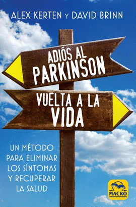 ADIOS AL PARKINSON VUELTA A LA VIDA