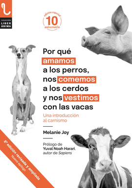 POR QUE AMAMOS A LOS PERROS NOS COMEMOS A LOS CERDOS Y NOS VESTIMOS CON LAS VACAS