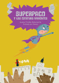 SUPERPACO Y LAS ESTATUAS VIVIENTES