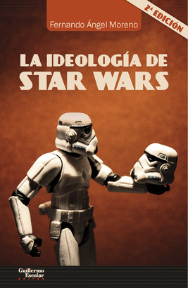 IDEOLOGIA DE STAR WARS LA