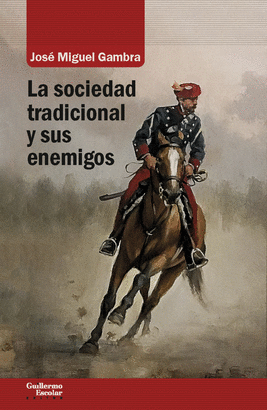 SOCIEDAD TRADICIONAL Y SUS ENEMIGOS LA