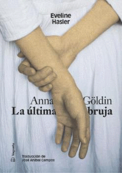 ANNA GOLDIN LA ULTIMA BRUJA