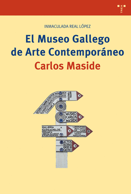 MUSEO GALLEGO DE ARTE CONTEMPORÁNEO CARLOS MASIDE