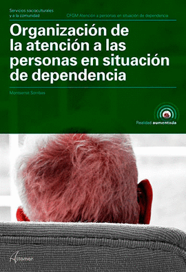 ORGANIZACION DE LA ATENCION DE LAS PERSONAS EN SITUACION DE DEPENDENCIA CFGM ED 2018