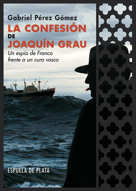 CONFESION DE JOAQUIN GRAU LA
