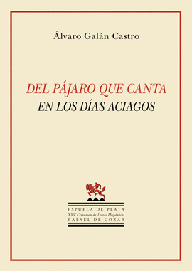 DEL PAJARO QUE CANTA EN LOS DIAS ACIAGOS