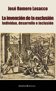 INVENCION DE LA EXCLUSION LA