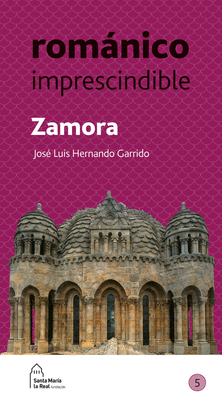 ZAMORA ROMANICO IMPRESCINDIBLE