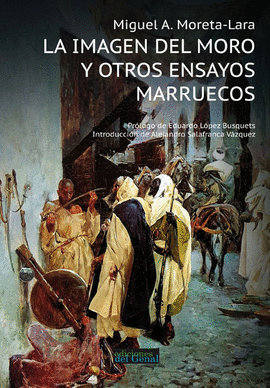 IMAGEN DEL MORO Y OTROS ENSAYOS MARRUECOS LA