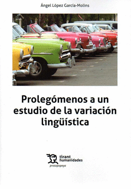 PROLEGÓMENOS A UN ESTUDIO DE LA VARIACIÓN LINGÜÍSTICA