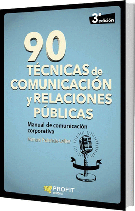 90 TECNICAS DE COMUNICACION Y RELACIONES PUBLICAS