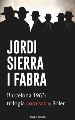 BARCELONA 1963 TRILOGIA COMISARIO SOLER