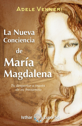 NUEVA CONCIENCIA DE MARIA MAGDALENALA