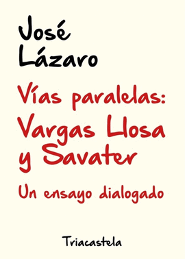 VIAS PARALELAS VARGAS LLOSA Y SAVATER