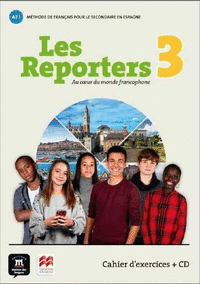 LES REPORTERS 3 A2,1 CAHIER D EXERICICIES CD