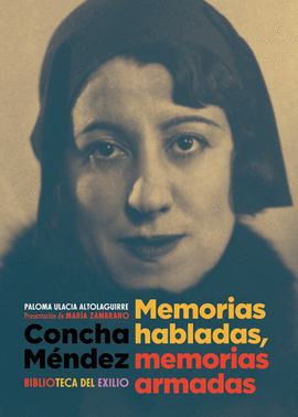 CONCHA MÉNDEZ MEMORIAS HABLADAS MEMORIAS ARMADAS