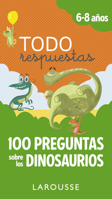 TODO RESPUESTAS 6- 8 AÑOS  100 PREGUNTAS SOBRE LOS DINOSAURIOS