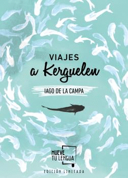 VIAJES A KERGUELEN EDICION LIMITADA