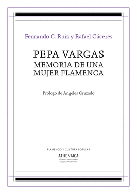 PEPA VARGAS MEMORIA DE UNA MUJER FLAMENCA