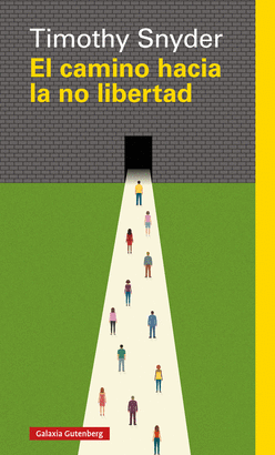 CAMINO HACIA LA NO LIBERTAD EL
