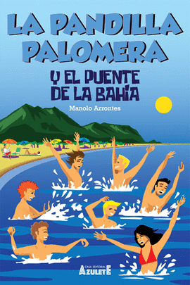 PANDILLA PALOMERA Y EL PUENTE DE LA BAHÍA LA