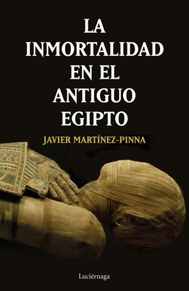INMORTALIDAD EN EL ANTIGUO EGIPTO LA