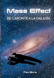 MASS EFFECT DE CARONTE A LA GALAXIA