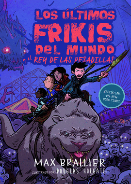 ULTIMOS FRIKIS DEL MUNDO 3 Y EL REY DE LAS PESADILLAS