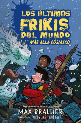 ÚLTIMOS FRIKIS DEL MUNDO 4 Y EL MÁS ALLÁ COSMICO