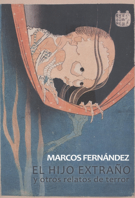 HIJO EXTRAÑO Y OTROS RELATOS DE TERROR EL
