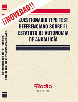 CUESTIONARIO TIPO TEST REFERENCIADO SOBRE EL ESTATUTO DE AUTONOMIA DE ANDALUCIA
