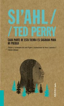 SI AHL TED PERRY CADA PARTE DE ESTA TIERRA ES SAGRADA PARA MI PUEBLO