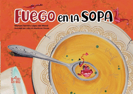 FUEGO EN LA SOPA