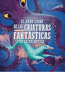 GRAN LIBRO DE LAS CRIATURAS FANTASTICAS DE LA ATLANTIDA EL