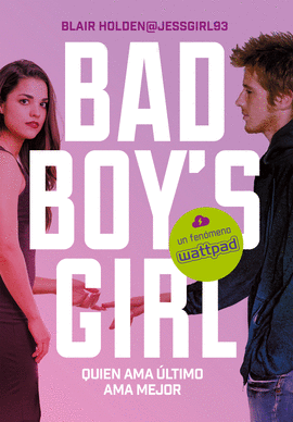 BAD BOYS GIRL 5 QUIEN AMA ÚLTIMO AMA MEJOR