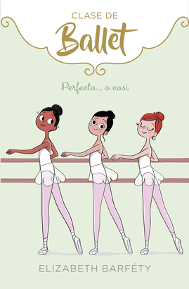 CLASE DE BALLET 2 PERFECTA O CASI